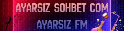 ayarsızsohbet